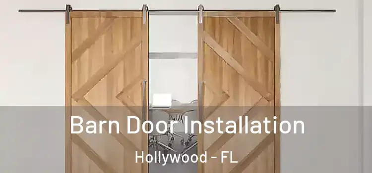 Barn Door Installation Hollywood - FL