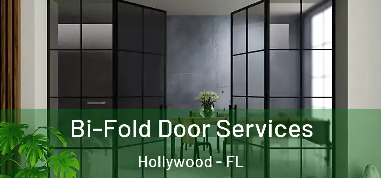 Bi-Fold Door Services Hollywood - FL