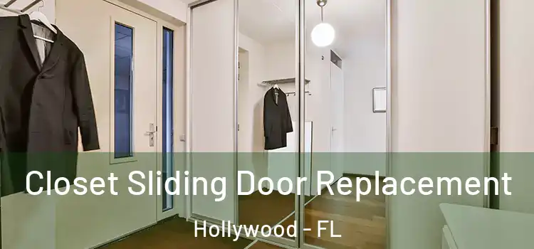Closet Sliding Door Replacement Hollywood - FL