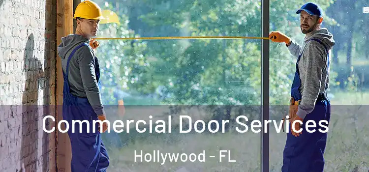 Commercial Door Services Hollywood - FL