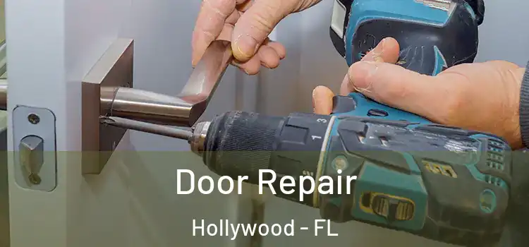 Door Repair Hollywood - FL