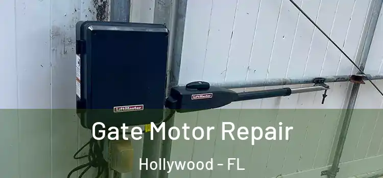 Gate Motor Repair Hollywood - FL