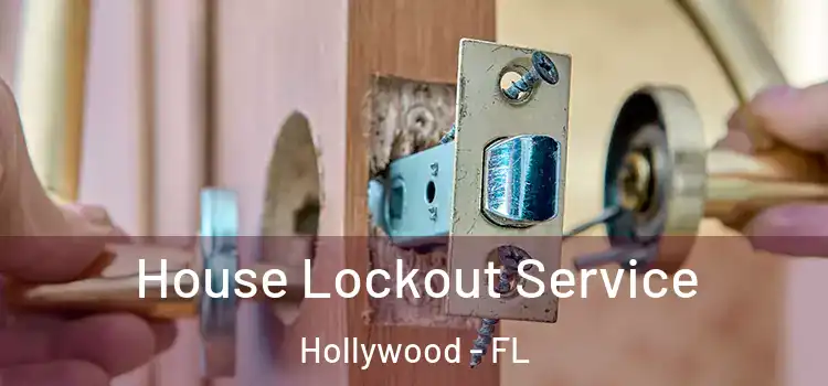 House Lockout Service Hollywood - FL