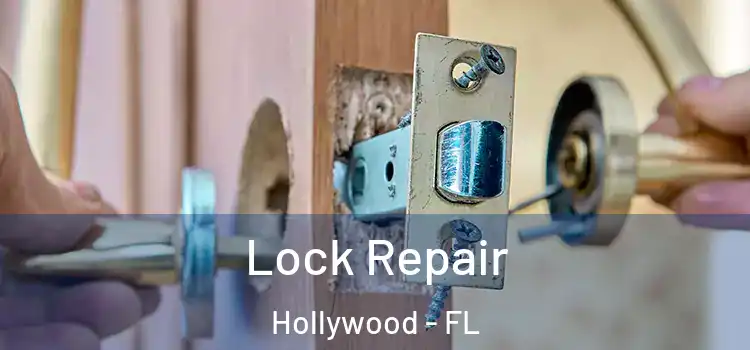 Lock Repair Hollywood - FL