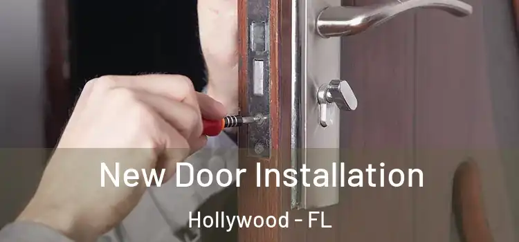 New Door Installation Hollywood - FL