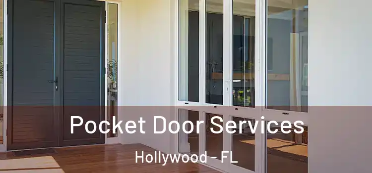 Pocket Door Services Hollywood - FL