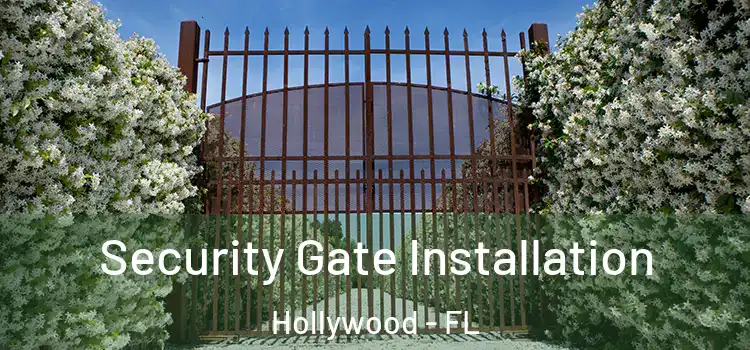 Security Gate Installation Hollywood - FL